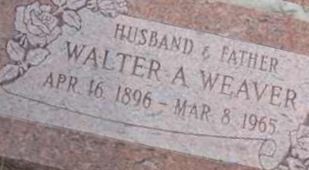Walter A. Weaver Walter A. Weaver