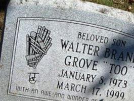 Walter Brand "Too" Grove