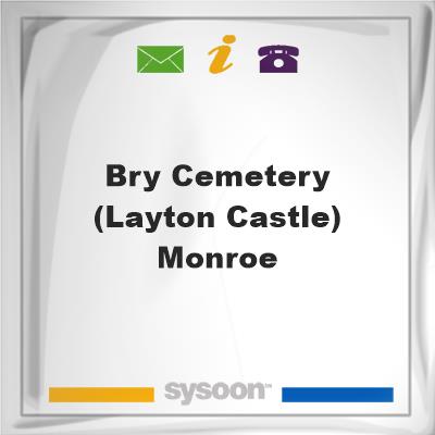 Bry Cemetery (Layton Castle), Monroe, Bry Cemetery (Layton Castle), Monroe