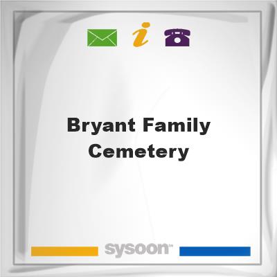 Bryant Family Cemetery, Bryant Family Cemetery