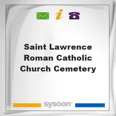 Saint Lawrence Roman Catholic Church Cemetery, Saint Lawrence Roman Catholic Church Cemetery