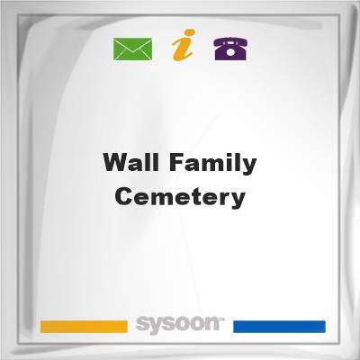 Wall Family Cemetery, Wall Family Cemetery