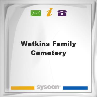 Watkins Family Cemetery, Watkins Family Cemetery