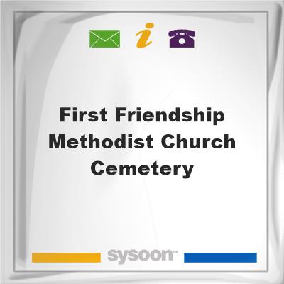 First Friendship Methodist Church CemeteryFirst Friendship Methodist Church Cemetery on Sysoon