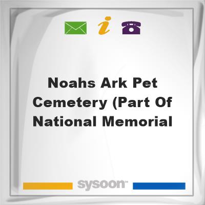 Noahs Ark Pet Cemetery (part of National MemorialNoahs Ark Pet Cemetery (part of National Memorial on Sysoon