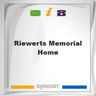 Riewerts Memorial HomeRiewerts Memorial Home on Sysoon