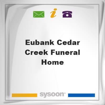 Eubank Cedar Creek Funeral Home, Eubank Cedar Creek Funeral Home