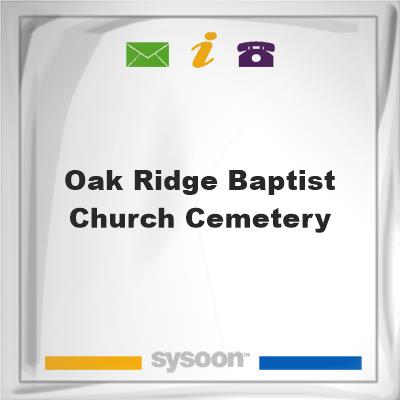 Oak Ridge Baptist Church Cemetery, Oak Ridge Baptist Church Cemetery