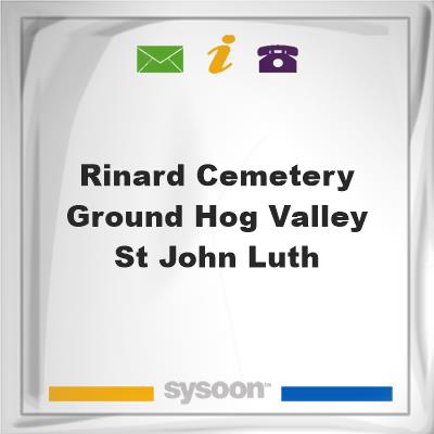 Rinard Cemetery - Ground Hog Valley- St. John Luth, Rinard Cemetery - Ground Hog Valley- St. John Luth