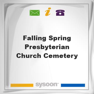 Falling Spring Presbyterian Church CemeteryFalling Spring Presbyterian Church Cemetery on Sysoon