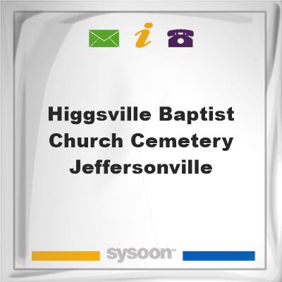 Higgsville Baptist Church Cemetery JeffersonvilleHiggsville Baptist Church Cemetery Jeffersonville on Sysoon