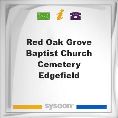 Red Oak Grove Baptist Church Cemetery, EdgefieldRed Oak Grove Baptist Church Cemetery, Edgefield on Sysoon