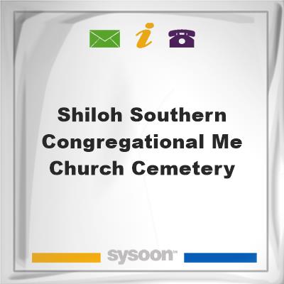 Shiloh Southern Congregational ME Church CemeteryShiloh Southern Congregational ME Church Cemetery on Sysoon