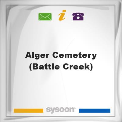 Alger Cemetery (Battle Creek), Alger Cemetery (Battle Creek)
