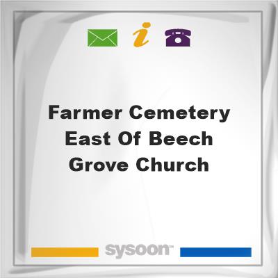Farmer Cemetery east of Beech Grove Church, Farmer Cemetery east of Beech Grove Church