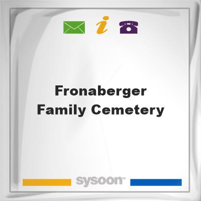 Fronaberger Family Cemetery, Fronaberger Family Cemetery