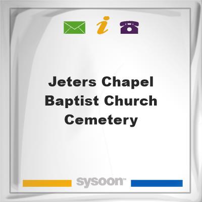 Jeters Chapel Baptist Church Cemetery, Jeters Chapel Baptist Church Cemetery