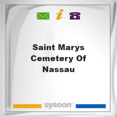 Saint Marys Cemetery of Nassau, Saint Marys Cemetery of Nassau