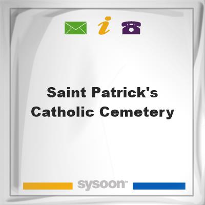 Saint Patrick's Catholic Cemetery, Saint Patrick's Catholic Cemetery