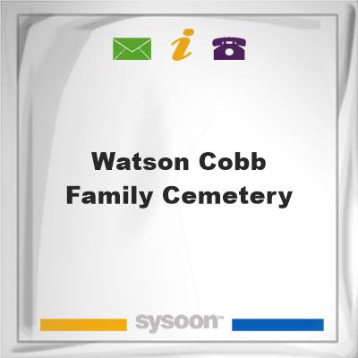 Watson-Cobb Family Cemetery, Watson-Cobb Family Cemetery