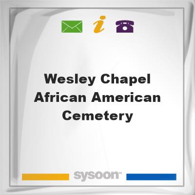 Wesley Chapel African American Cemetery, Wesley Chapel African American Cemetery