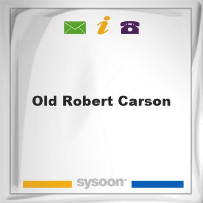 Old Robert CarsonOld Robert Carson on Sysoon