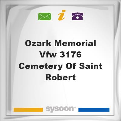 Ozark Memorial VFW #3176 Cemetery of Saint RobertOzark Memorial VFW #3176 Cemetery of Saint Robert on Sysoon