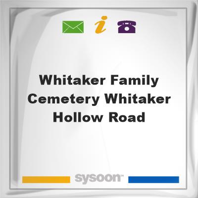 Whitaker Family Cemetery, Whitaker Hollow RoadWhitaker Family Cemetery, Whitaker Hollow Road on Sysoon