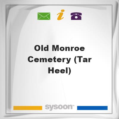 Old Monroe Cemetery (Tar Heel), Old Monroe Cemetery (Tar Heel)