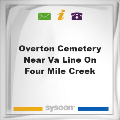 Overton Cemetery near VA line on Four Mile Creek, Overton Cemetery near VA line on Four Mile Creek