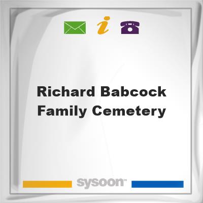 Richard Babcock Family Cemetery, Richard Babcock Family Cemetery