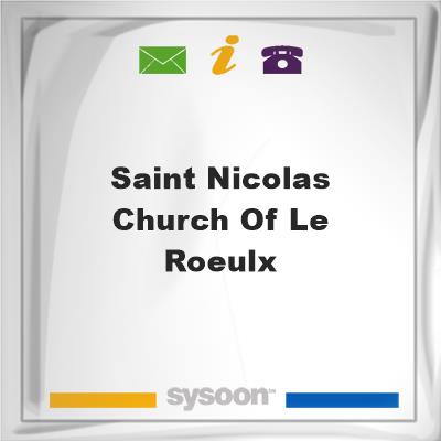 Saint-Nicolas Church of Le Roeulx, Saint-Nicolas Church of Le Roeulx