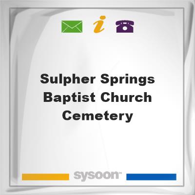 Sulpher Springs Baptist Church Cemetery, Sulpher Springs Baptist Church Cemetery