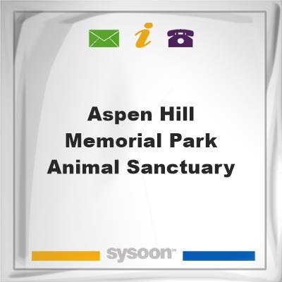 Aspen Hill Memorial Park & Animal SanctuaryAspen Hill Memorial Park & Animal Sanctuary on Sysoon