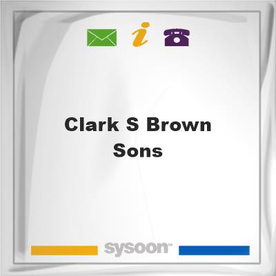 Clark S Brown & SonsClark S Brown & Sons on Sysoon