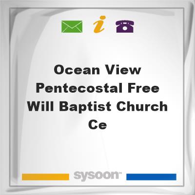 Ocean View Pentecostal Free Will Baptist Church CeOcean View Pentecostal Free Will Baptist Church Ce on Sysoon