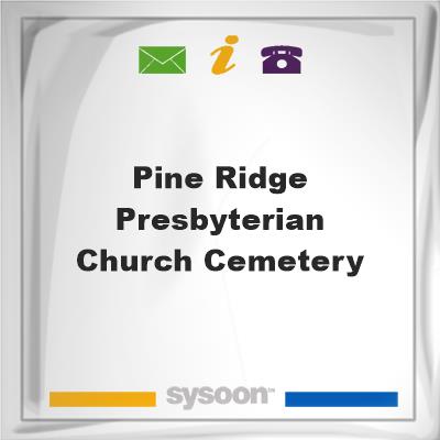 Pine Ridge Presbyterian Church CemeteryPine Ridge Presbyterian Church Cemetery on Sysoon