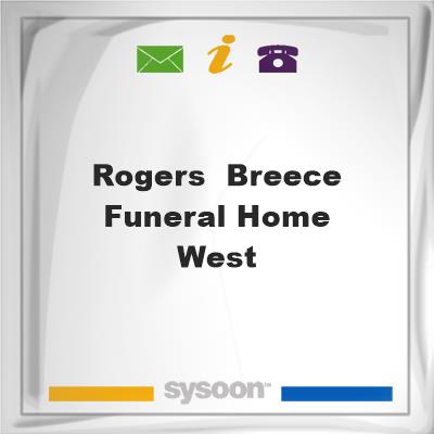 Rogers & Breece Funeral Home WestRogers & Breece Funeral Home West on Sysoon