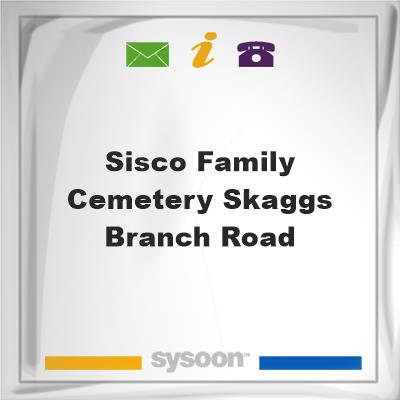 Sisco Family Cemetery Skaggs Branch RoadSisco Family Cemetery Skaggs Branch Road on Sysoon