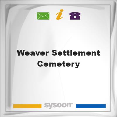 Weaver Settlement CemeteryWeaver Settlement Cemetery on Sysoon