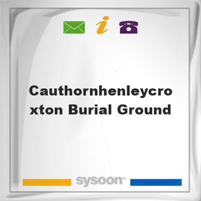 Cauthorn/Henley/Croxton Burial Ground, Cauthorn/Henley/Croxton Burial Ground
