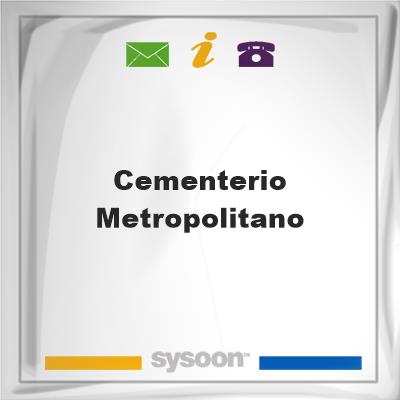 Cementerio Metropolitano, Cementerio Metropolitano