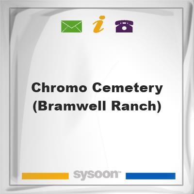 Chromo Cemetery (Bramwell Ranch), Chromo Cemetery (Bramwell Ranch)