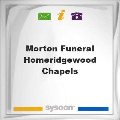 Morton Funeral Home/Ridgewood Chapels, Morton Funeral Home/Ridgewood Chapels