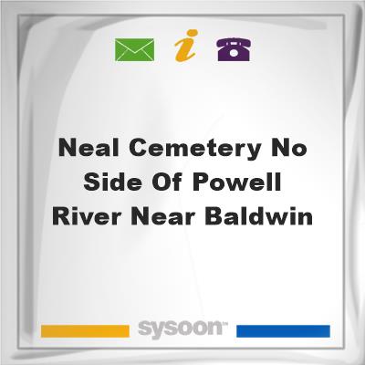 Neal Cemetery No side of Powell River near Baldwin, Neal Cemetery No side of Powell River near Baldwin