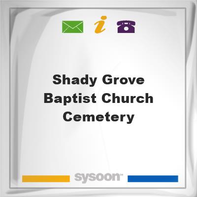 Shady Grove Baptist Church Cemetery, Shady Grove Baptist Church Cemetery