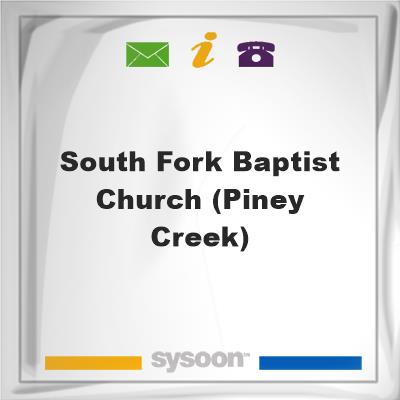 South Fork Baptist Church (Piney Creek), South Fork Baptist Church (Piney Creek)