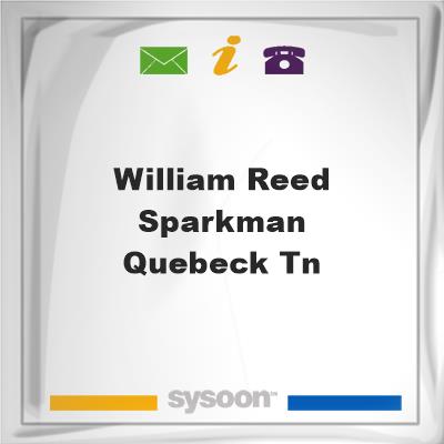 William Reed Sparkman Quebeck Tn, William Reed Sparkman Quebeck Tn
