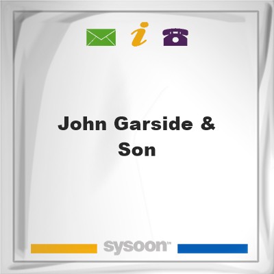 John Garside & Son, John Garside & Son