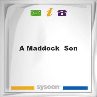 A Maddock & SonA Maddock & Son on Sysoon